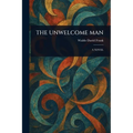 The Unwelcome Man