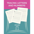 Tracing Letters and Number for Kids ages 3-5: Preschool & Kindergarten workbook A-Z handwriting for kids tracing it, many pratice pages