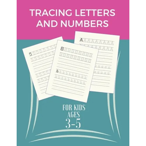 Tracing Letters and Number for Kids ages 3-5: Preschool & Kindergarten workbook A-Z handwriting for kids tracing it, many pratice pages