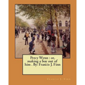 Percy Wynn: or, making a boy out of him . By: Francis J. Finn