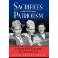 Sacrifices for Patriotism: A Korean POW Remembers the Forgotten War
