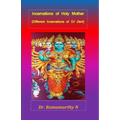 Incarnations of Holy Mother: Different Incarnations of Śrī Devī