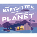 The Babysitter from Another Planet