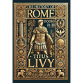 The History of Rome: Books 21-30 (Collector's Edition) (Laminated Hardback with Jacket)