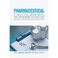 Pharmaceutical Calculations: A Manual for Students and Practitioners