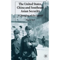 The United States, China and Southeast Asian Security: A Changing of the Guard?