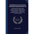Calendarium Oeconomicum Practicum Perpetuum Das Ist: Immerwährender Curieuser Hauß-calender: Darinnen Zu Finden Wie Ein Jeder Haus-vatter Sein Hauß-we