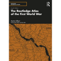 The Routledge Atlas of the First World War
