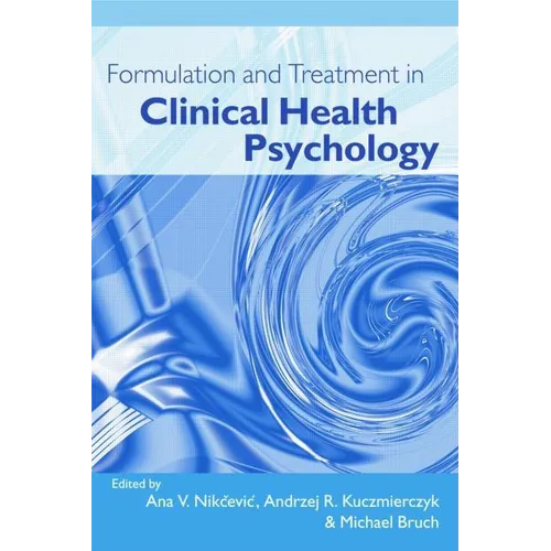 Formulation and Treatment in Clinical Health Psychology