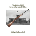 The Model of 1922 Series of Springfield Rifles