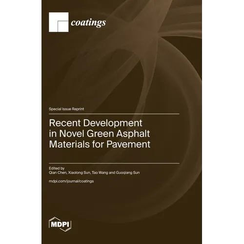 Recent Development in Novel Green Asphalt Materials for Pavement