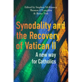 Synodality and the Recovery of Vatican II: A New Way for Catholics