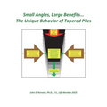 Small Angles, Large Benefits...The Unique Behavior of Tapered Piles