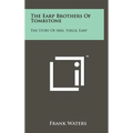 The Earp Brothers of Tombstone: The Story of Mrs. Virgil Earp