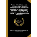 Proceso de Residencia contra Pedro de Alvarado (y Nuño de Guzman). Ilustrado con estampas, sacadas de los antiguos codices Mexicanos, y notas y notici