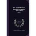 The Intellectual and Moral Development of the Child: Part I-[Ii].