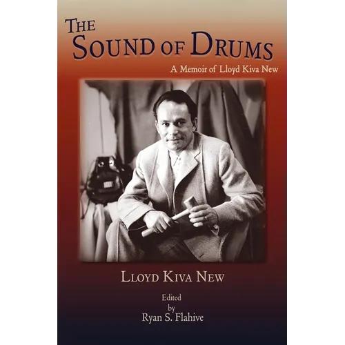 The Sound of Drums: A Memoir of Lloyd Kiva New