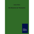 Die Elemente der Planimetrie