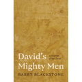 David's Mighty Men: A Portrait of the Christ