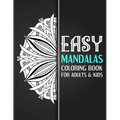 EASY mandalas coloring book: An Adults and kids Coloring Book With Simple Mandalas Designs, For Relaxing, Stress Relief