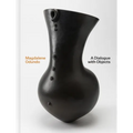 Magdalene Odundo: A Dialogue with Objects