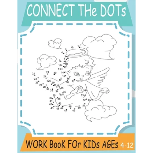 connect the dots: Work book for kids Ages 4-12 - 8.5 x 11 size - amazing book is perfect for kids of all ages