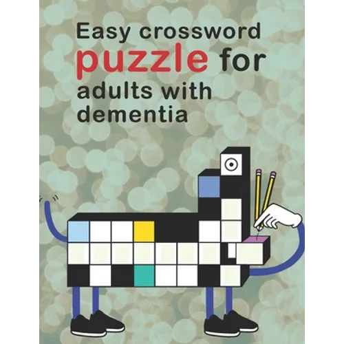 Easy Crossword Puzzles For Adults With dementia: Crossword Puzzle Books For Adults Easy Crosswords Puzzle Book Puzzles & Trivia Challenges Specially D