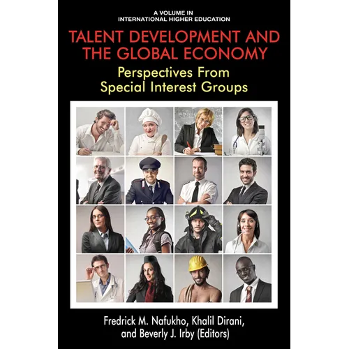 Talent Development and the Global Economy: Perspectives from Special Interest Groups