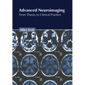 Advanced Neuroimaging: From Theory to Clinical Practice