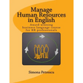 Manage Human Resources in English: Business language for HR professionals