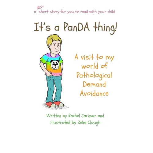 It's a PanDA thing - A visit to the World of PDA: A visit to the world of Pathological Demand Avoidance