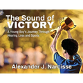 The Sound of Victory: A Young Boy's Journey Through Hearing Loss and Sports