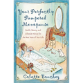Your Perfectly Pampered Menopause: Health, Beauty, and Lifestyle Advice for the Best Years of Your Life