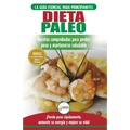 Dieta Paleo: Guía para principiantes del plan de dieta Paleo: recetas probadas de libros de cocina para perder peso, quemar grasa y mantenerse sano (L