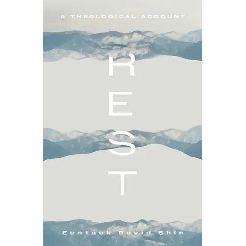 Rest: A Theological Account
