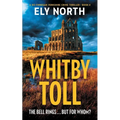 Whitby Toll: The Bell Rings... But For Whom?