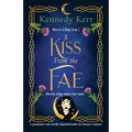 A Kiss from the Fae: A passionate and totally unputdownable fae fantasy romance