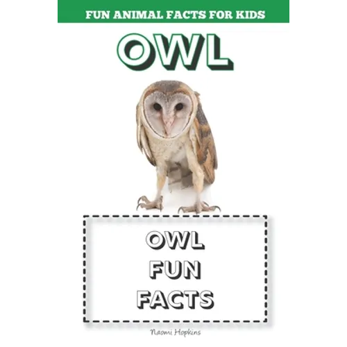 Owl: Fun Animal Facts for kids (OWL FACTS BOOK WITH ADORABLE PHOTOS)