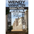 Dark Legacy: Hidden Truths Volume 3