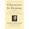 Character Is Destiny: Inspiring Stories We Should All Remember