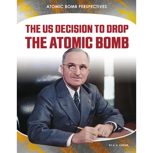 Us Decision to Drop Atomic Bomb