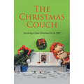 The Christmas Couch: Surviving a Zany Christmas Eve in 1969