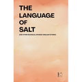 The Language of Salt And Other Bilingual Spanish-English Stories
