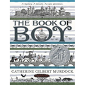The Book of Boy: A Newbery Honor Award Winner