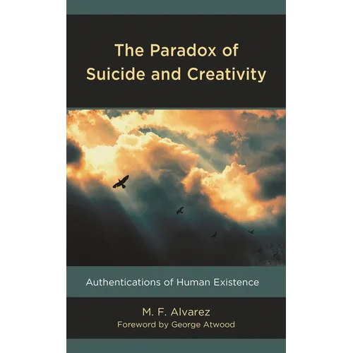 Paradox of Suicide and Creativity: Authentications of Human Existence