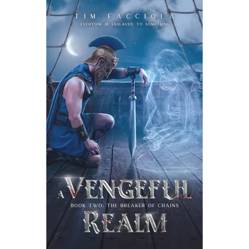 A Vengeful Realm: The Breaker of Chains - Book 2