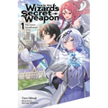 This Is the Wizard's Secret Weapon, Vol. 1 (Light Novel): The Dawn Swordsman
