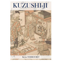 Kuzushi-ji: the evolution of Japanese writing: From Kanji to Kana (Hiragana and Katakana)