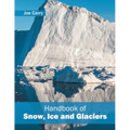 Handbook of Snow, Ice and Glaciers