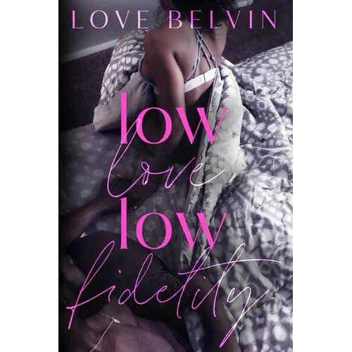 Low Love, Low Fidelity